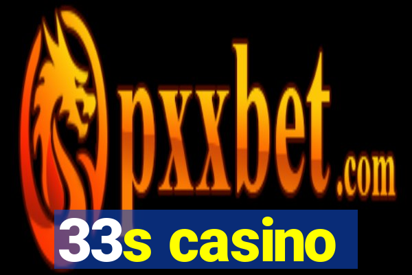 33s casino